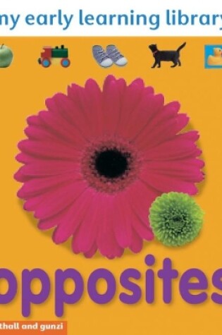 Cover of My Early Learning Library: Opposites