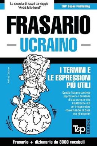 Cover of Frasario Italiano-Ucraino e vocabolario tematico da 3000 vocaboli