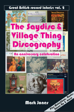 Cover of The Saydisc and Village Thing Discography