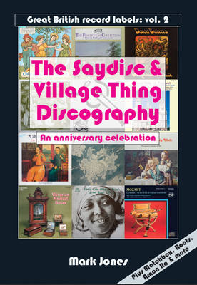 Book cover for The Saydisc and Village Thing Discography