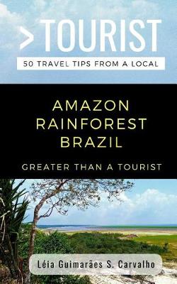 Cover of Greater Than a Tourist- Amazon Rainforest Brazil