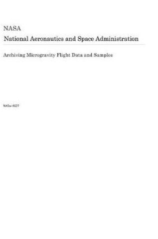 Cover of Archiving Microgravity Flight Data and Samples