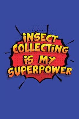 Book cover for Insect Collecting Is My Superpower