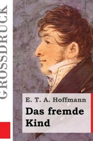 Cover of Das fremde Kind (Großdruck)