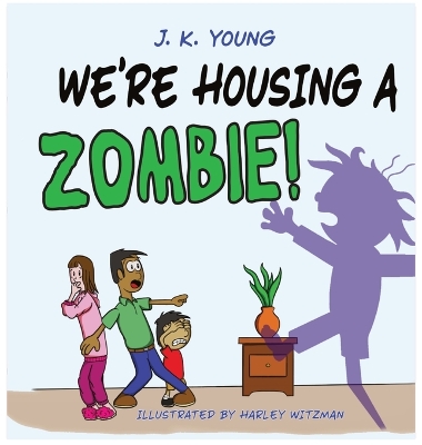 Book cover for We're Housing A Zombie!