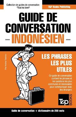 Book cover for Guide de conversation Francais-Indonesien et mini dictionnaire de 250 mots