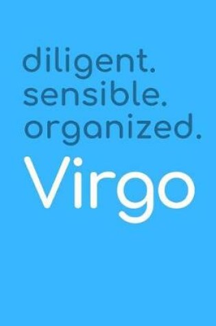 Cover of Diligent. Sensible. Organized. Virgo Journal