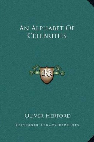 Cover of An Alphabet Of Celebrities