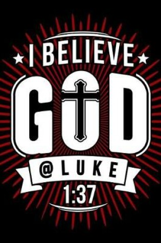 Cover of I Believe God @ Luke 1