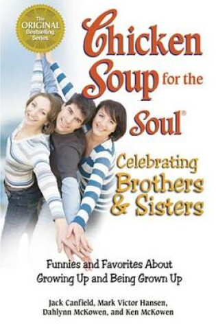 Cover of Chicken Soup for the Soul Celebrating Brothers and Sisters