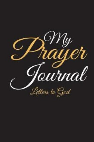 Cover of My Prayer Journal, Letters to God