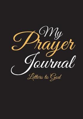 Book cover for My Prayer Journal, Letters to God