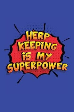 Cover of Herp Keeping Is My Superpower