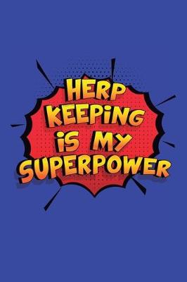 Book cover for Herp Keeping Is My Superpower