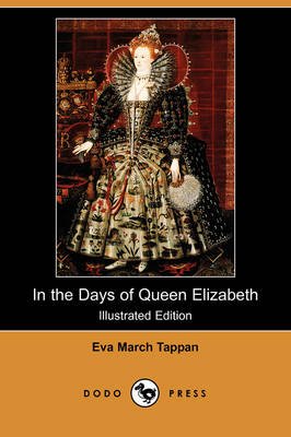 Book cover for In the Days of Queen Elizabeth (Illustrated Edition) (Dodo Press)