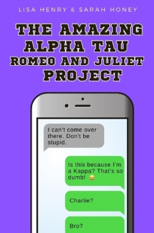 Cover of The Amazing Alpha Tau Romeo and Juliet Project