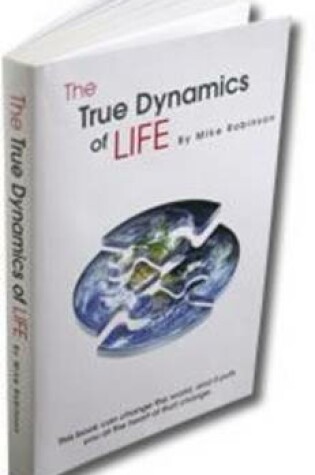 Cover of The True Dynamics of Life