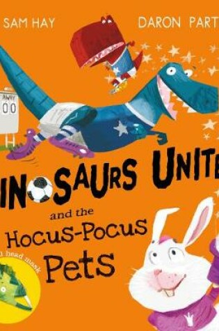 Cover of Dinosaurs United and the Hocus-Pocus Pets