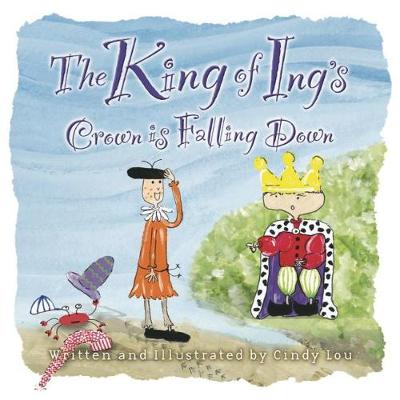 Cover of The King of Ing's Crown Is Falling Down