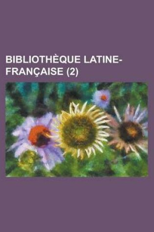 Cover of Bibliotheque Latine-Francaise (2)