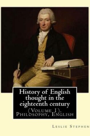 Cover of History of English thought in the eighteenth century. By