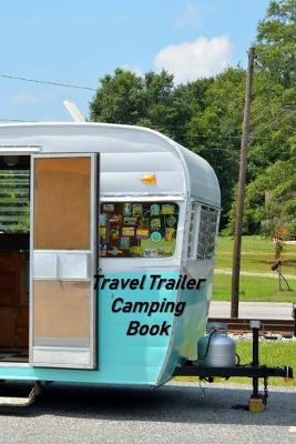 Book cover for Travel Trailer Camping Book