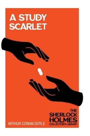 Cover of A Study in Scarlet - The Sherlock Holmes Collector's Library