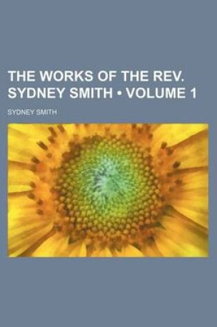 Cover of The Works of the REV. Sydney Smith (Volume 1)