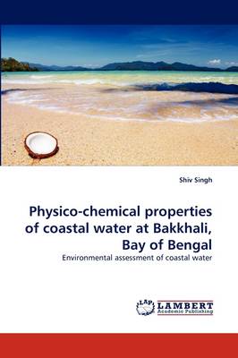 Book cover for Physico-chemical properties of coastal water at Bakkhali, Bay of Bengal