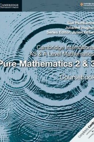 Cover of Cambridge International AS & A Level Mathematics: Pure Mathematics 2 & 3 Coursebook