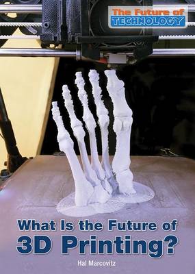 Book cover for What Is the Future of 3D Printing?