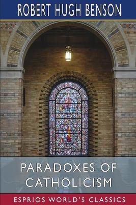 Book cover for Paradoxes of Catholicism (Esprios Classics)