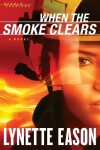 Book cover for When the Smoke Clears – A Novel