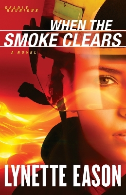 Book cover for When the Smoke Clears – A Novel