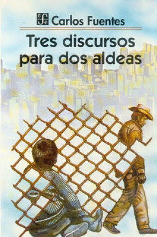 Cover of Tres Discursos Para DOS Aldeas (Three Speeches for Two Hamlets)
