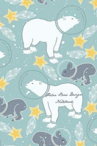 Cover of Polar Bear Design Notebook