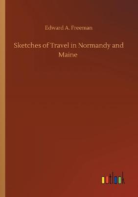 Book cover for Sketches of Travel in Normandy and Maine