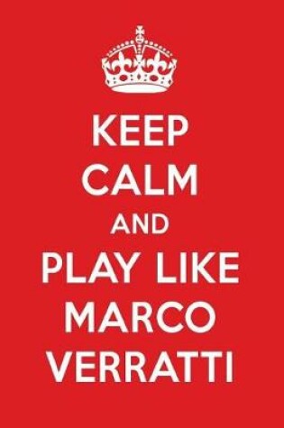 Cover of Keep Calm and Play Like Marco Verratti