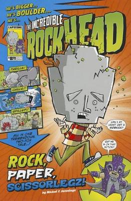 Book cover for Incredible Rockhead: Rock, Paper, Scissorlegz
