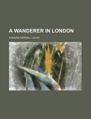 Book cover for A Wanderer in London
