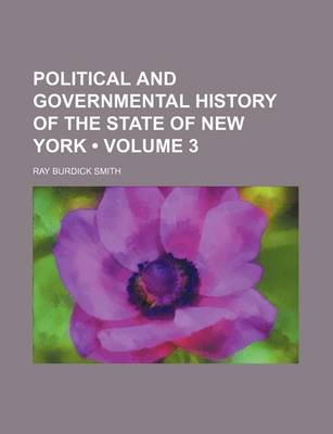 Book cover for Political and Governmental History of the State of New York (Volume 3)