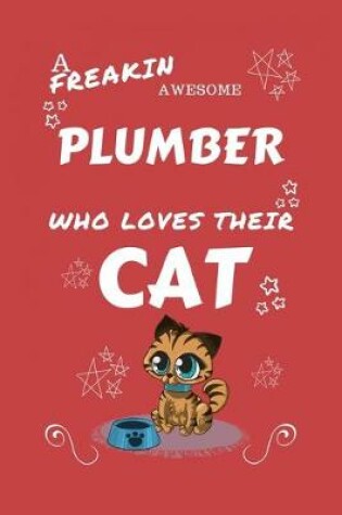 Cover of A Freakin Awesome Plumber Who Loves Their Cat