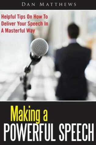 Cover of Making a Powerful Speech