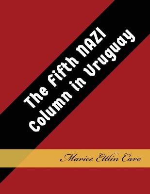 Cover of The Fifth NAZI Column in Uruguay