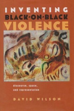 Cover of Inventing Black-on-Black Violence