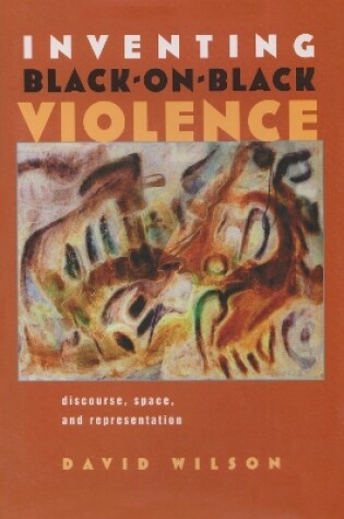 Cover of Inventing Black-on-Black Violence