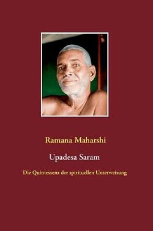 Cover of Die Quintessenz der spirituellen Unterweisung (Upadesa Saram)