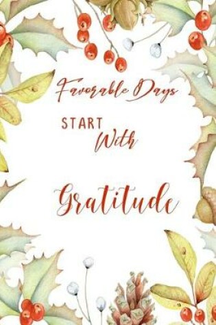 Cover of Favorable Days Start With Gratitude