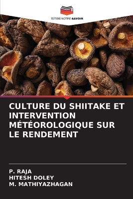 Book cover for Culture Du Shiitake Et Intervention Météorologique Sur Le Rendement