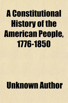 Book cover for A Constitutional History of the American People Volume 1